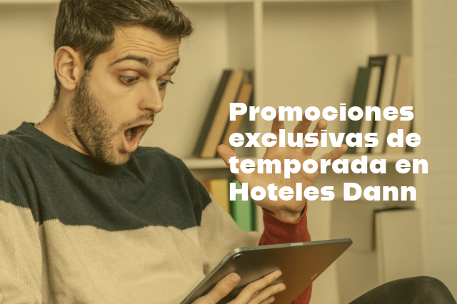 Promociones exclusivas de temporada en Hoteles Dann: oportunidades permiten vivir experiencias de lujo y confort. ¡RESERVA YA!